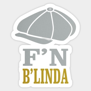 Fookin' Newsboy B'linda Sticker